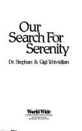 Our Search for Serenity