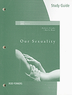 Our Sexuality - Crooks, Robert, and Baur, Karla, and Fowers, Rod (Prepared for publication by)