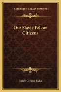 Our Slavic Fellow Citizens