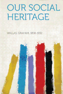 Our Social Heritage