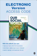 Our Social World Electronic Version: Introduction to Sociology