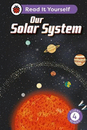 Our Solar System: Read It Yourself - Level 4 Fluent Reader