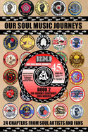 OUR SOUl MUSIC JOURNEYS: A Collection of Personal Soul Stories
