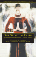 Our Spiritual Crisis: Recovering Human Wisdom in a Time of Violence