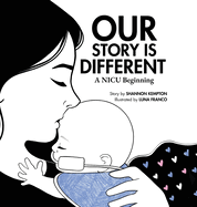 Our Story Is Different: A NICU Beginning