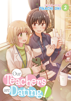 Our Teachers Are Dating! Vol. 2 - Ohi, Pikachi