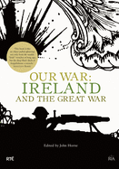 Our War: Ireland and the Great War