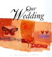 Our Wedding: A Keepsake Album
