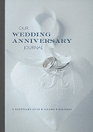 Our Wedding Anniversary Journal: A Keepsake of Our Years Together