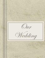 Our Wedding: Everything you need to help you plan the perfect wedding, paperback, matte cover, B&W interior, gold marbled