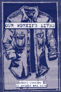 Our Working Lives: Short Stories of People and Work - Debek Et Al, Larry (Editor)