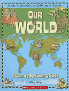 Our World: A Country-By-Country Guide - 