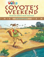 Our World Readers: Coyote's Weekend: American English