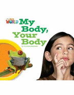 Our World Readers: My Body, Your Body: American English