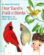 Our Yard is Full of Birds - Rockwell, Anne