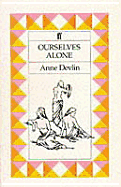 Ourselves Alone - Devlin, Anne