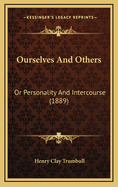 Ourselves and Others: Or Personality and Intercourse (1889)