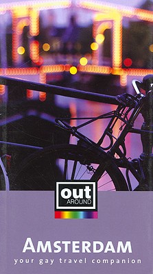 Out Around Amsterdam: Your Gay Travel Companion - Thomas Cook Publishing (Creator)