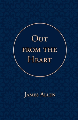 Out from the Heart - Allen, James, and Press, Poetose