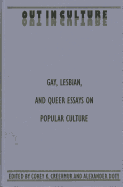 Out in Culture: Gay, Lesbian and Queer Essays on Popular Culture