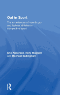 Out in Sport: The experiences of openly gay and lesbian athletes in competitive sport