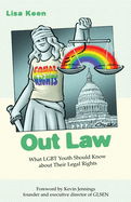 Out Law: What LGBT Youth Should Know about Their Legal Rights