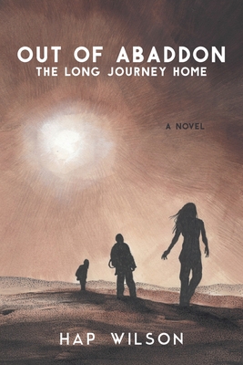 Out of Abaddon: The Long Journey Home - Wilson, Hap