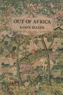 Out of Africa - Isak Dinesen (Karen Blixen)