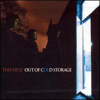 Out of Cold Storage - This Heat