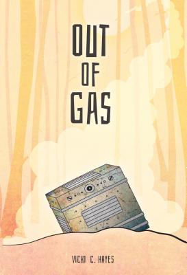 Out of Gas - Hayes, Vicki C