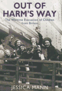 Out of Harm's Way: The Wartime Evacuation of Children from Britain