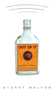 Out of It: A Cultural History of Intoxication
