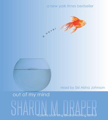 Out of My Mind - Draper, Sharon M, and Johnson, Sisi Aisha (Read by)