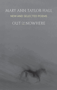 Out of Nowhere: New and Selected Poems