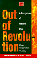 Out of Revolution: Autobiography of Western Man - Rosenstock-Huessy, Eugen