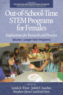 Out-of-School-Time STEM Programs for Females, Volume 1: Implications for Research and Practice: Longer-Term Programs