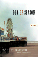 Out of Season - Bausch, Robert