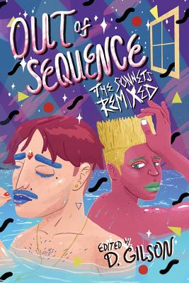 Out of Sequence: The Sonnets Remixed - Gilson, D (Editor)