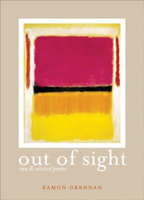 Out of Sight: New & Selected Poems - Grennan, Eamon