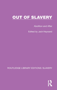 Out of Slavery: Abolition and After