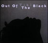 Out of the Black - Tiki Black