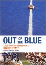 Out of the Blue: A Film About Life and Football at Boise State - Michael Hoffman