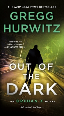 Out of the Dark: An Orphan X Novel - Hurwitz, Gregg