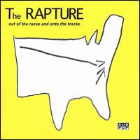 Out of the Races and Onto the Tracks - The Rapture