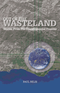 Out of the Wasteland: Stories from the Environmental Frontier