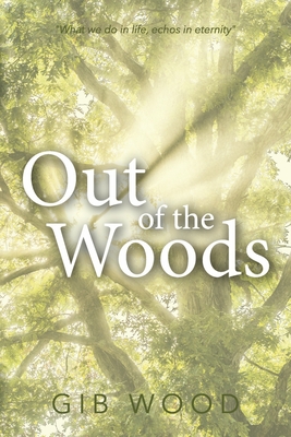 Out of the Woods - Wood, Gib