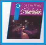 Out of This World - Shakatak