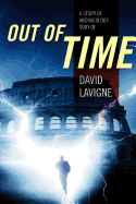 Out of Time: A Story of Archaeology... Sort of