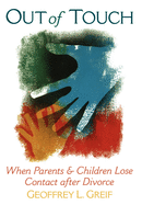 Out of Touch: When Parents & Children Lose Contact After Divorce