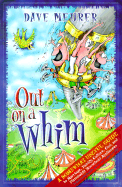 Out on a Whim: A Somewhat Useful Guide to Marriage, Family, Culture, God, and Flammable Household Appliances